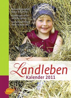 Landleben Kalender 2011 - Carola Pröbstle, Petra Teetz