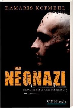 Der Neonazi - Kofmehl, Damaris