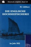 Die englische Hochseefischerei im Jahr 1912