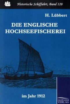 Die englische Hochseefischerei im Jahr 1912 - Lübbert, H.