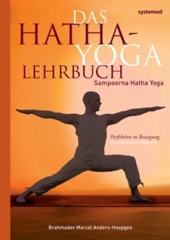 Das Hatha-Yoga Lehrbuch - Anders-Hoepgen, Brahmadev Marcel