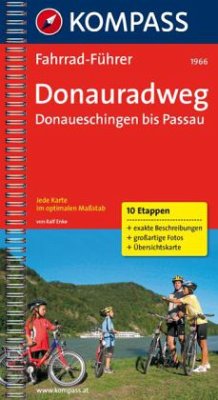 Donauradweg, Donaueschingen bis Passau - Enke, Ralf