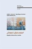 ¿Crisis?, ¿qué crisis? : España en busca de su camino - Bernecker, Walther L.; Iñiguez Hernández, Diego
