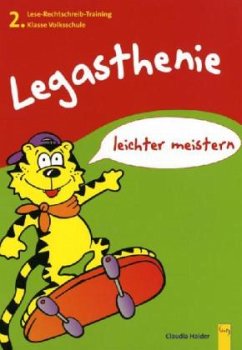 Legasthenie leichter meistern - Lese-Rechtschreib-Training 2. Klasse Volksschule - Haider, Claudia