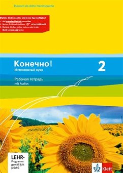 Konetschno! Band 2. Russisch als 3. Fremdsprache. Intensivnyj Kurs. Arbeitsheft mit Audios 2. Lernjahr