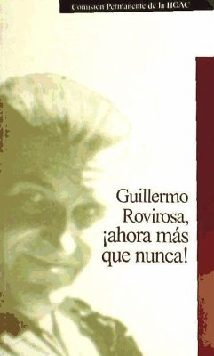 Guillermo Rovirosa, ¡ahora más que nunca! - Guillermo Rovirosa