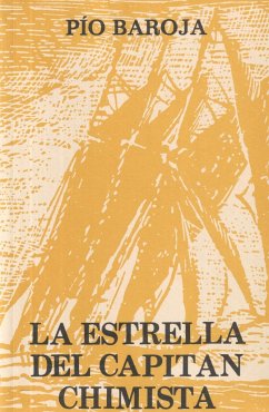 La estrella del capitan Chimista - Baroja, Pío