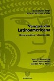 Vanguardia latinoamericana. Tomo IV. Historia, crítica