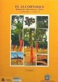 El alcornoque : manual de reforestación y cultivo