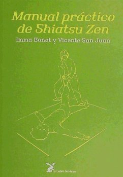 Manual práctico de Shiatsu Zen - Bonet Franchs, Imma; San Juan Antón, Vicente
