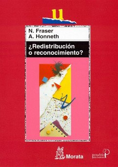 ¿Redistribución o reconocimiento? - Fraser, Nancy; Honneth, Axel