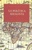 La política idealista : proyecciones y reflejos del alma