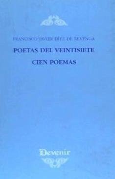 Poetas del veintisiete : cien poemas - Díez de Revenga Torres, Francisco Javier