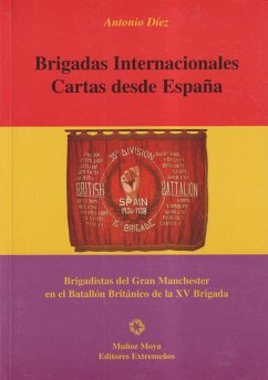 Brigadas Internacionales : cartas desde España - Díez Fernández, Antonio