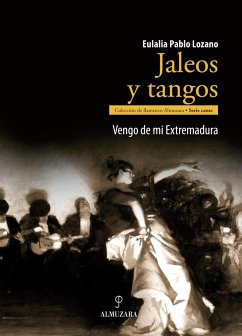 Jaleos y tangos : vengo de mi Extremadura - Pablo Lozano, Eulalia