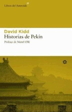 Historias de Pekín - Ollé, Manuel; Kidd, David