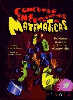 Concurso intercentros de matemáticas : problemas resueltos de los cinco primeros años - Hernández Gómez, Joaquín; Donaire Moreno, Juan Jesús
