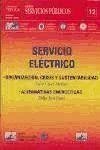Servicio eléctrico : organización, crisis y sustentabilidad : alternativas energéticas - Bossi, Delfo José; Molina, Julio César