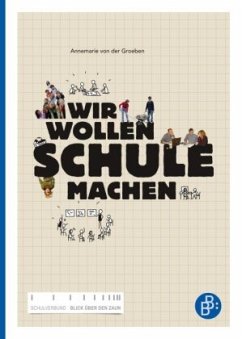 Wir wollen Schule machen - Groeben, Annemarie von der