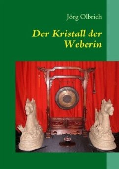 Der Kristall der Weberin - Olbrich, Jörg