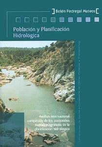 Población y planificación hidrológica : análisis internacional comparado de los contenidos sociodemográficos de la planificación hidrológica - Pedregal Mateos, Belén
