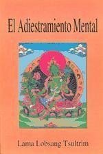 El adiestramiento mental - Tsultrim, Lobsang