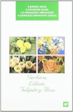 Gerbera, lilium, tulipán y rosa - Bañón Arias, Sebastián; Bañón Arias, Sebastián . . . [et al.
