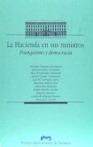 La hacienda en sus ministros : franquismo y democracia