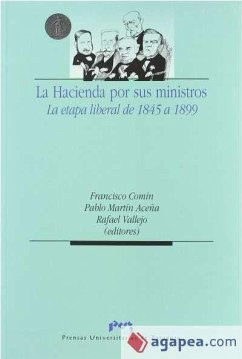 La hacienda por sus ministros : la etapa liberal de 1845 a 1899 - Comín, Francisco . . . [et al.; Martín Aceña, Pablo; Vallejo Pousada, Rafael