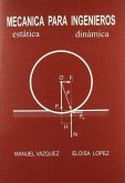 Mecánica para ingenieros : estática y dinámica Mecánica para ingenieros : estática y dinámica