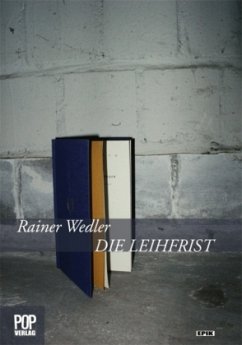 Die Leihfrist - Wedler, Rainer