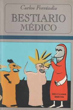 Bestiario médico - Ferrándiz Madrigal, Carlos