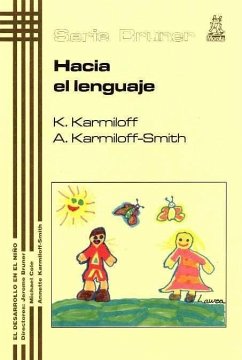 Hacia el lenguaje - Karmiloff-Smith, Annette; Karmiloff, Kyra