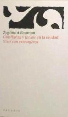 Confianza y temor en la ciudad - Bauman, Zygmunt