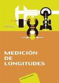 Medición de longitudes : libro de consulta acerca de los procedimientos de medición en fabricación