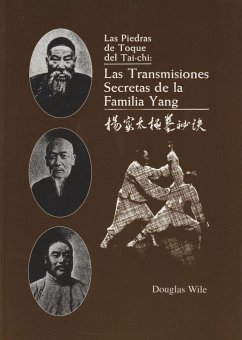 Las piedras de toque del tai-chi: las transmisiones secretas de la familia Yang - Wile, Douglas