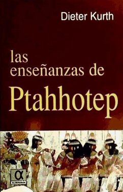 Las enseñanzas de Ptahhotep - Kurth, Dieter