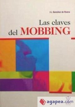 Las claves del mobbing - González de Rivera y Revuelta, José Luis