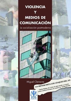 Violencia y medios de comunicación : la socialización postmoderna - Clemente Díaz, Miguel Manuel