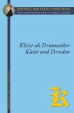 Kleist als Dramatiker. Kleist und Dresden