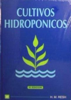 Cultivos hidropónicos - Resh, H. M.