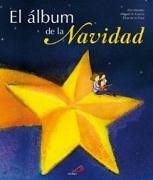 El álbum de la Navidad - Cruz Álvarez, Pilar de la García Pérez, Miguel Ángel Manero de la Cruz, Elia