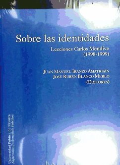 Sobre las identidades : lecciones Carlos Mendive (1998-1999) - Iranzo Amatriain, Juan Manuel; Blanco Merlo, José Rubén