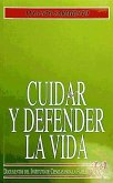 Cuidar y defender la vida