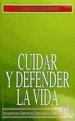 Cuidar y defender la vida - Sarmiento, Augusto