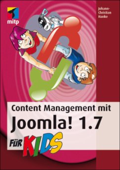 Content Management mit Joomla! 1.7 für Kids - Hanke, Johann-Christian