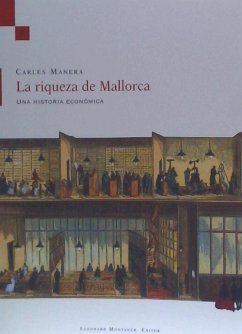 La riqueza de Mallorca : una historia económica - Manera, Carles
