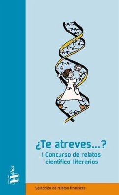 ¿Te atreves? : I concurso de relatos científico-literarios - Blesa Blesa, José Rafael . . . [et al.