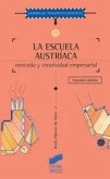 La escuela austríaca, mercado y actividad empresarial La escuela austríaca, mercado y actividad empresarial