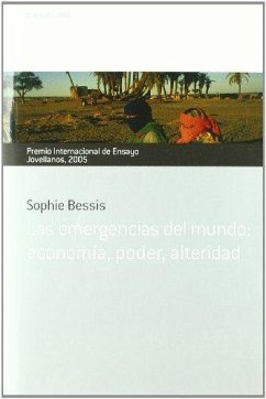 Las emergencias del mundo : economía, poder, alteridad - Bessis, Sophie